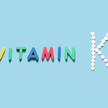Vitamin K2: Höchstmengen beachten
