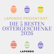 Bunte Ostereier auf hellem Hintergrund, in der Bildmitte steht „LAPONDO präsentiert: Die 5 besten Ostergeschenke 2026“