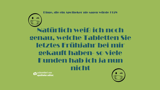 dinge die ein apotheker nie sagen wuerde 128 ddeansw
