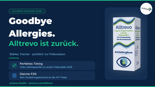 Werbegrafik für Alltrevo Augentropfen. Detailbeschreibung: Dunkelblaue Anzeige mit Text „Goodbye Allergies. Alltrevo ist zurück.“ und Produktverpackung rechts. Hinweise zu Pollen­saison 2026 sowie Vorteilen wie Lieferkapazität und gleicher PZN.