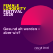 Grafik mit der Aufschrift „Female Longevity Festival 2026“ und „Gesund alt werden – aber wie?“ neben einer kreisförmigen Grafik.