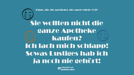 dinge die ein apotheker nie sagen wuerde 170 ddeansw
