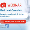 Medizinal-Cannabis: So klappt's in der Rezeptur! Medizinal-Cannabis: So klappt's in der Rezeptur!