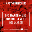 APOTHEKENTOUR 2022: Das Event des Jahres APOTHEKENTOUR 2022: Das Event des Jahres