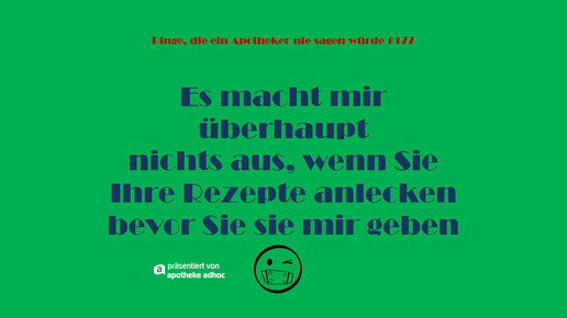 dinge die ein apotheker nie sagen wuerde 177 ddeansw