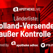 APOTHEKE LIVE: Holland-Versender außer Kontrolle