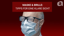 Maske + Brille: 3 Tipps für klare Sicht