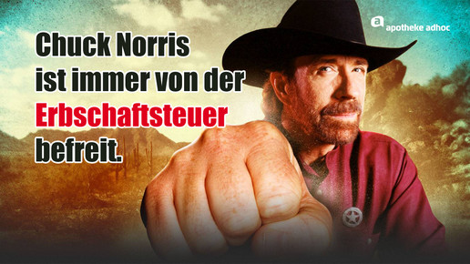 Chuck Norris Erbschaftssteuer