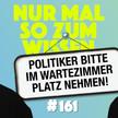 Politik im Wartezimmer – Wer wird behandelt? Politik im Wartezimmer – Wer wird behandelt?