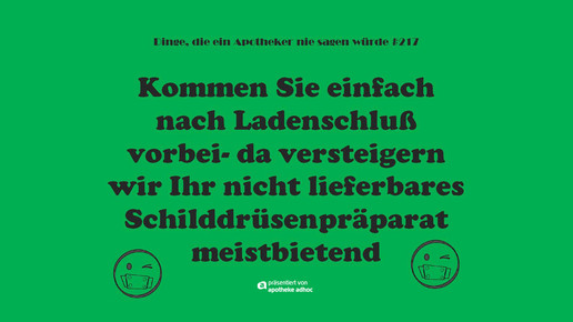 dinge die ein apotheker nie sagen wuerde 217 ddeans