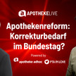 Apothekenreform: Korrekturbedarf im Bundestag? Simone Borchardt und Ates Gürpinar beim APOTEHEKE LIVE zur Apothekenreform