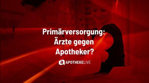 APOTHEKE LIVE am Donnerstag: Ärzte gegen Apotheker?